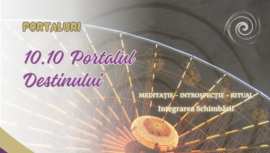 10.10 Portalul Destinului