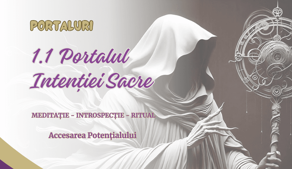 1.1.1 Portalul Intenției Sacre