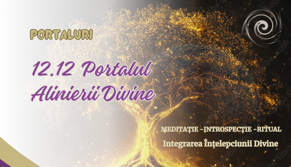 12.12 Portalul Alinierii Divine