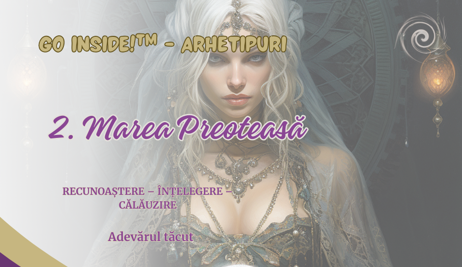 2. Arhetipul MAREA PREOTEASĂ